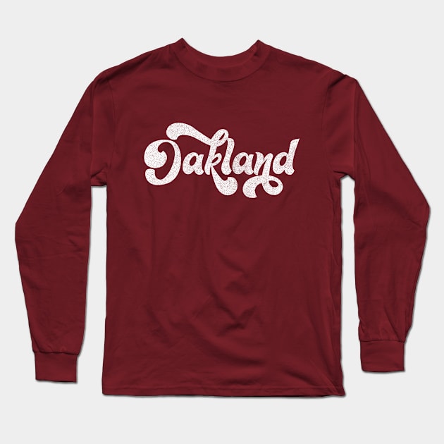 Oakland // Retro Faded Typography Design Long Sleeve T-Shirt by DankFutura